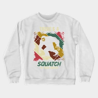 Funny Squatch Bigfoot Sasquatch Yeti in the Woods Crewneck Sweatshirt